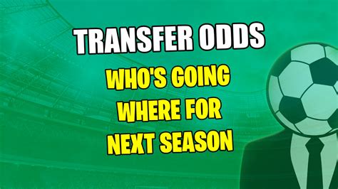 transferodds|Football Transfer Odds .